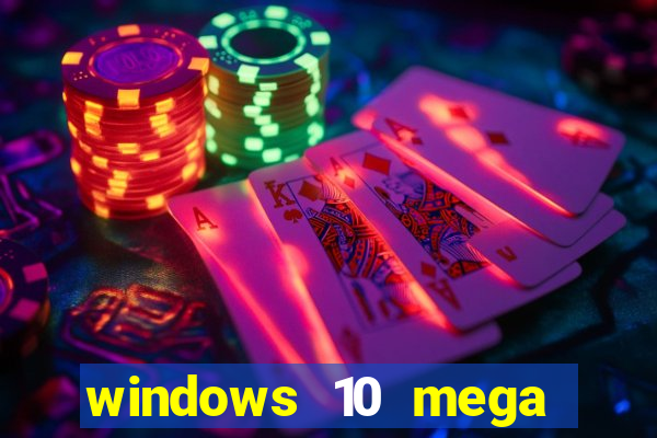 windows 10 mega lite download